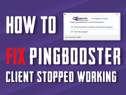 PingBooster Client Stopped Working