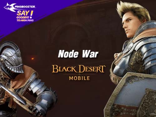 Node War กิลด์วอสุดมันส์จากเกม Black Desert Mobile