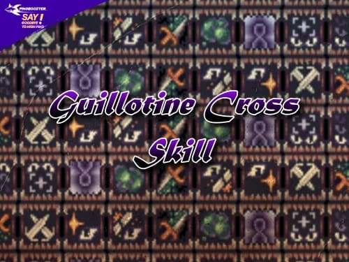 สกิล Guillotine Cross Ragnarok