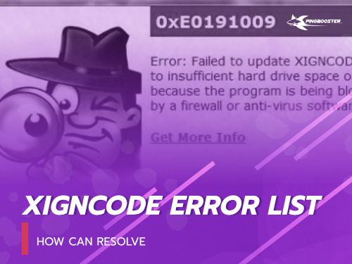 XIGNCODE Error list and how can resolve.